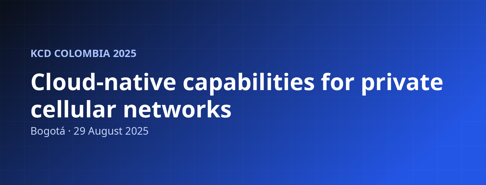 Featured image of post KCD Colombia 2025: capacidades cloud-native para redes celulares privadas